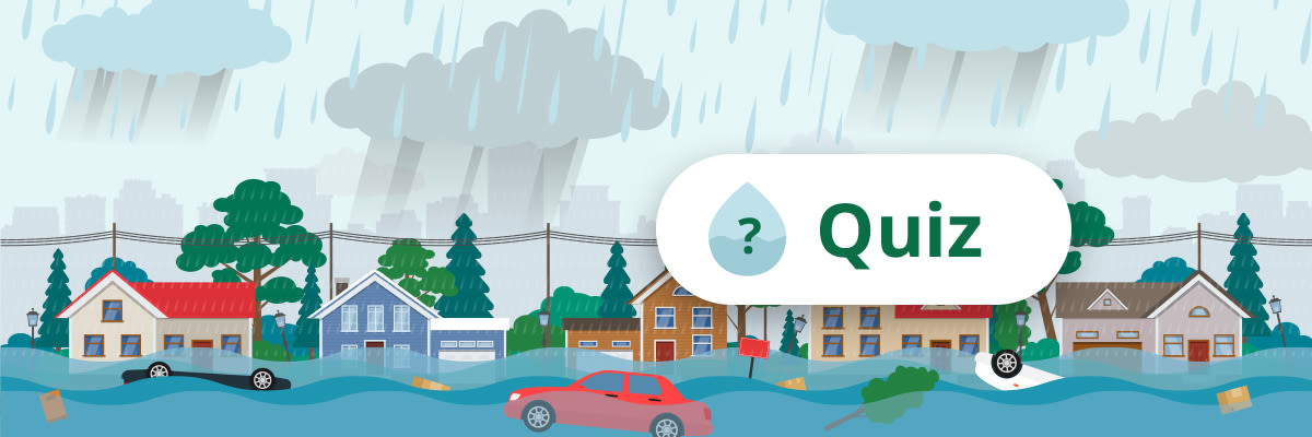 Quiz "Êtes-vous bien préparé au risque d’inondation ?"